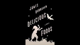 Delicious Foods by James Hannaham Ebook (PDF) EPUB Free Download