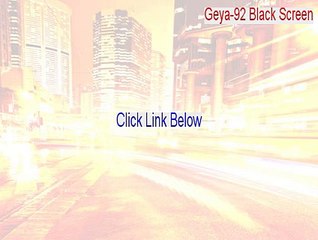Geya-92 Black Screen Serial [Download Here]