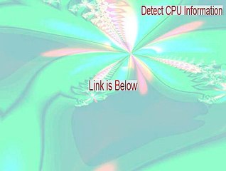 Detect CPU Information Free Download - Legit Download (2015)
