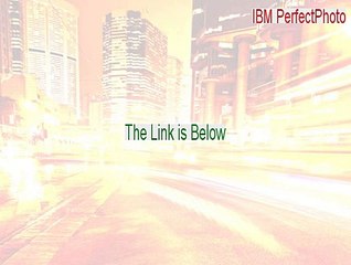 IBM PerfectPhoto Crack (IBM PerfectPhotoibm perfect photo 2015)