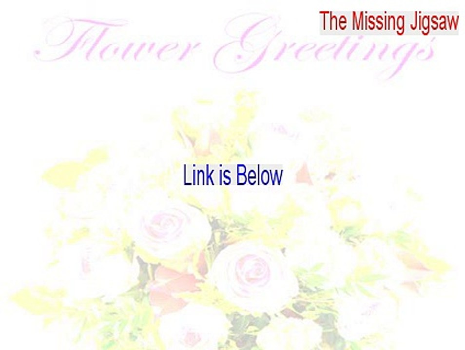The Missing Jigsaw Full - The Missing Jigsawthe missing jigsaw