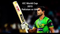 Pakistan vs United Arab Emirates live streaming HD PAK vs UAE 2015-ICC Cricket World Cup 2015 match