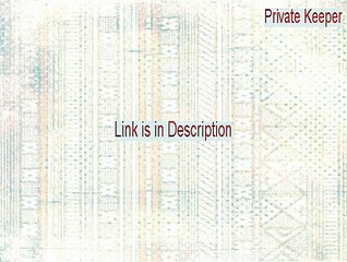 Download Private Keeper 2014 Legally & Instantly 🔒