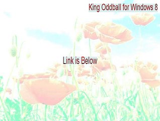 King Oddball for Windows 8 Full [Download Here]