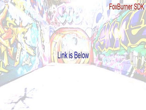 FoxBurner SDK Crack (Download Now 2015)