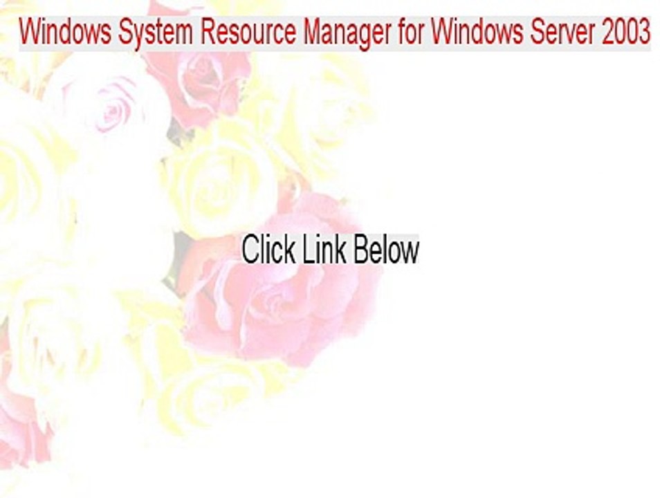 Windows System Resource Manager for Windows Server 2003 Full (Instant Download 2015)