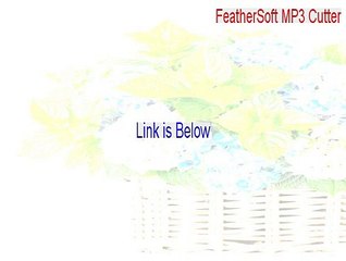 FeatherSoft MP3 Cutter Free Download (Instant Download)