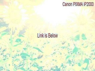 Canon PIXMA iP2000 Download Free [Instant Download 2015]