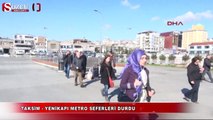 Taksim - Yenikapı metro seferleri durdu