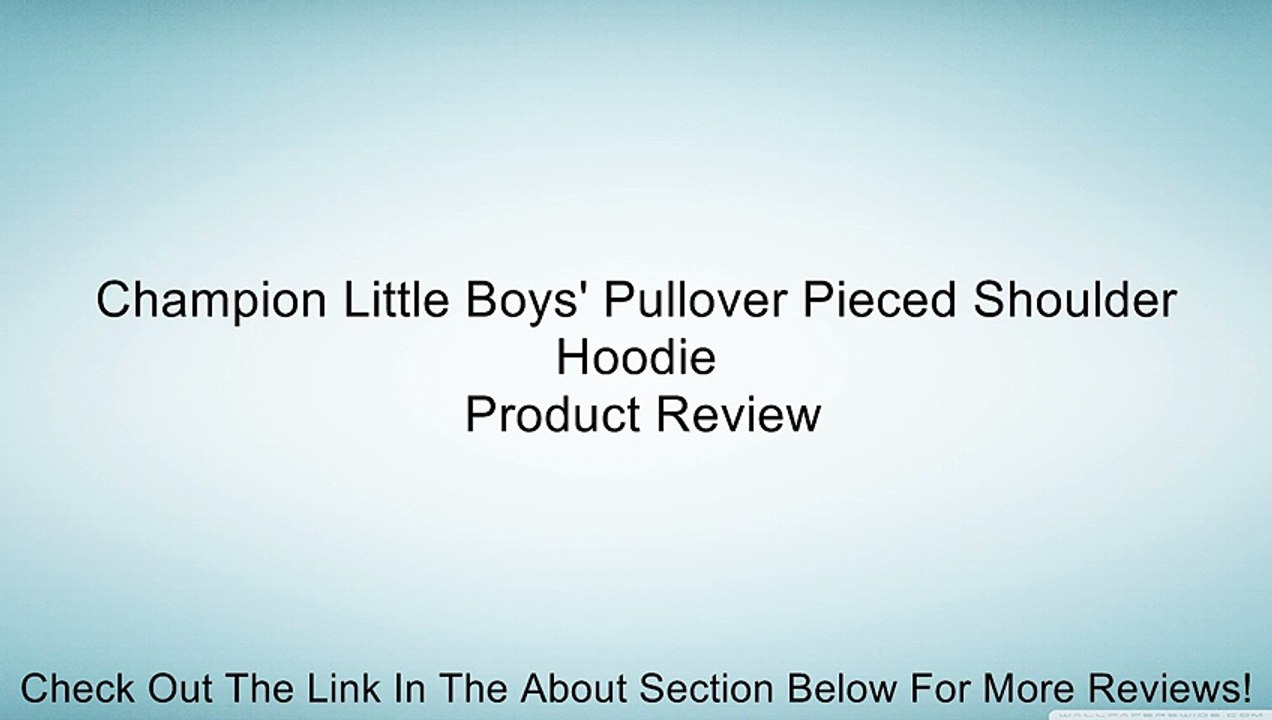 Champion Little Boys' Pullover Pieced Shoulder Hoodie Review