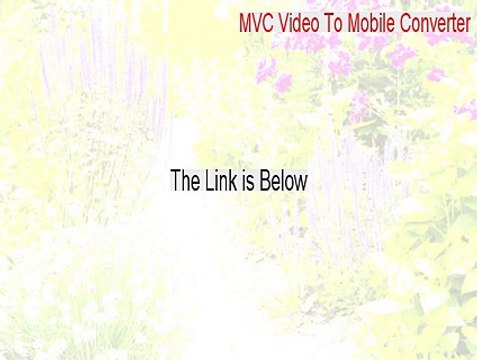 MVC Video To Mobile Converter Keygen [Download Here 2015]