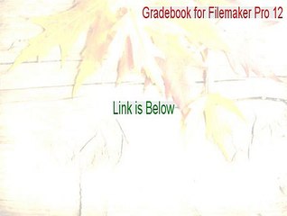 Gradebook for Filemaker Pro 12 Download Free - Legit Download [2015]
