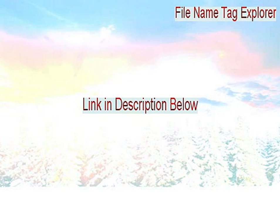 File Name Tag Explorer Full [File Name Tag Explorerfilename tag explorer]