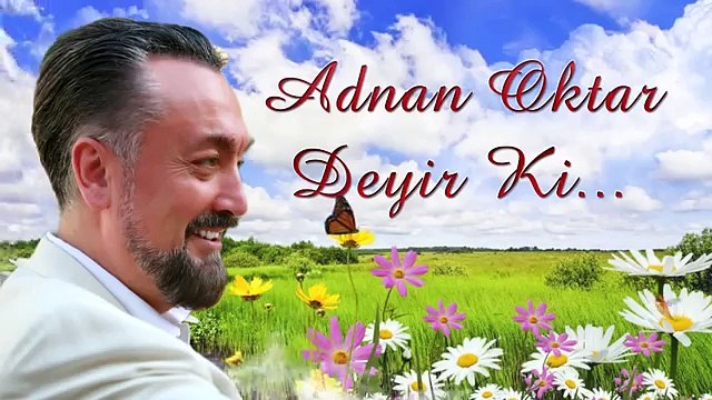 Adnan Oktar deyir ki- İNKARÇILAR SƏMİMİ SEVGİNİN GÜCÜNÜ BİLMƏZ