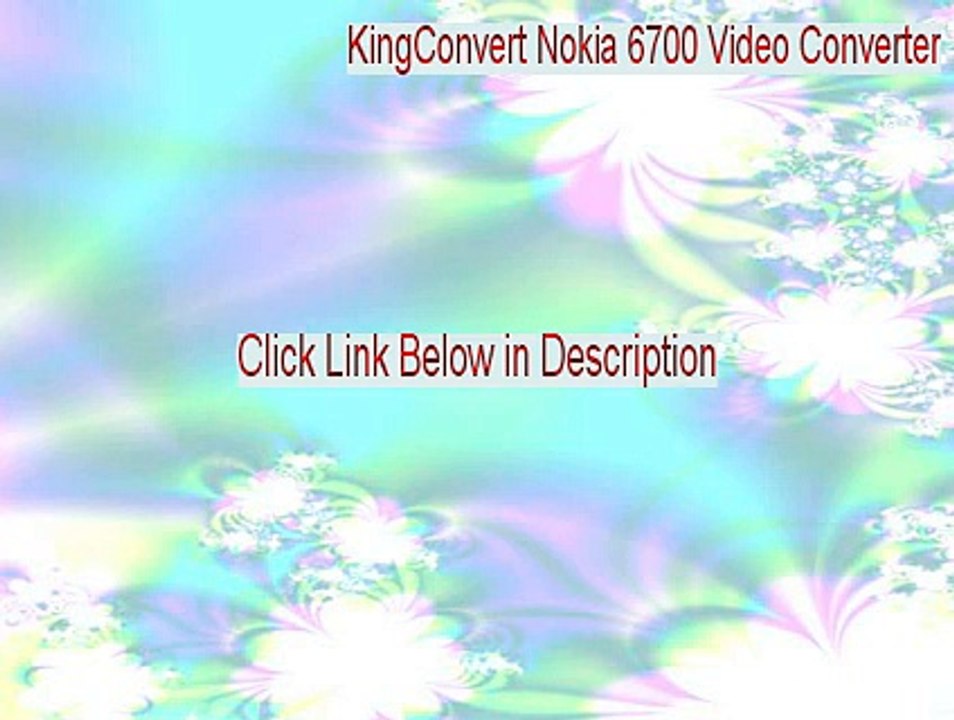 KingConvert Nokia 6700 Video Converter Cracked - Instant Download