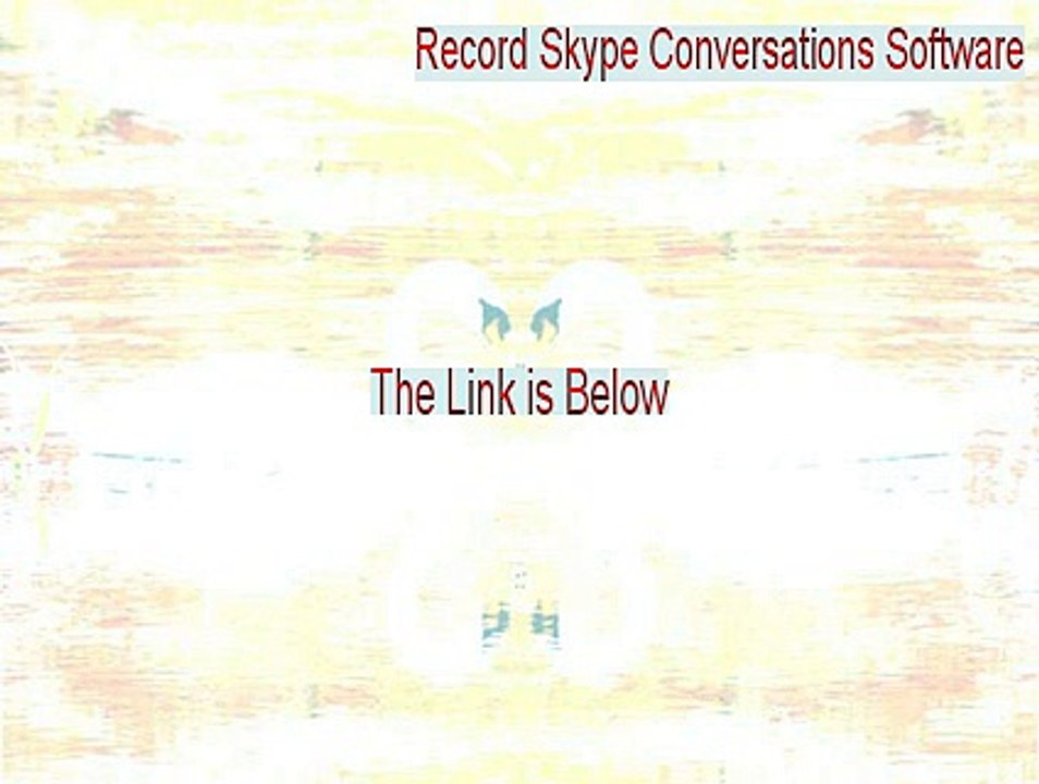 Record Skype Conversations Software Crack (Download Here 2015)