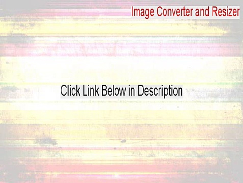 Image Converter and Resizer Key Gen - Legit Download (2015)