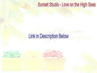 Sunset Studio - Love on the High Seas (French) Download Free [Legit Download 2015]