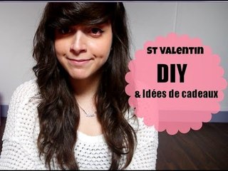 Saint Valentin: DIY + Idées de cadeaux