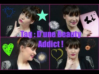 ✿ [ TAG n° 7 ] : D'une Beauty Addict ♡
