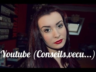 YOUTUBE (Conseils,vécu,expérience,rémunération..)