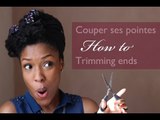 Couper ses pointes (cheveux crépus, frisés, bouclés)