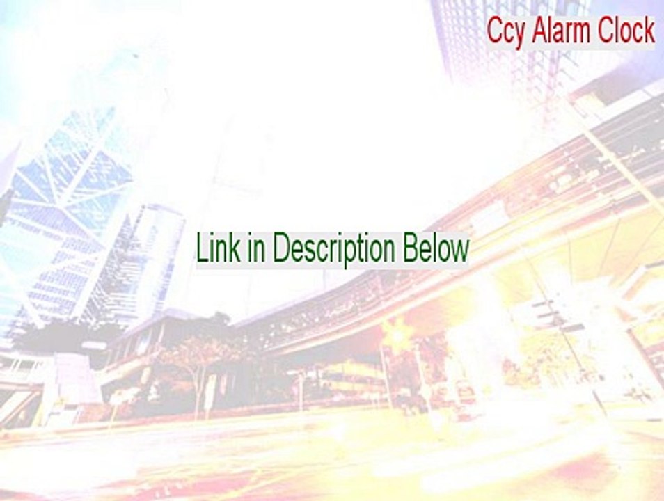 Ccy Alarm Clock Key Gen - Legit Download 2015