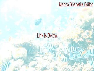 Manco Shapefile Editor Serial [Legit Download]