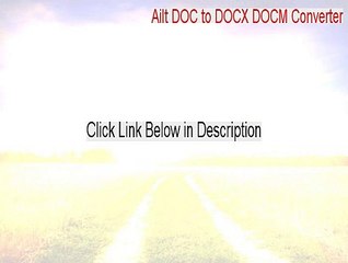 Ailt DOC to DOCX DOCM Converter Download Free (Legit Download)