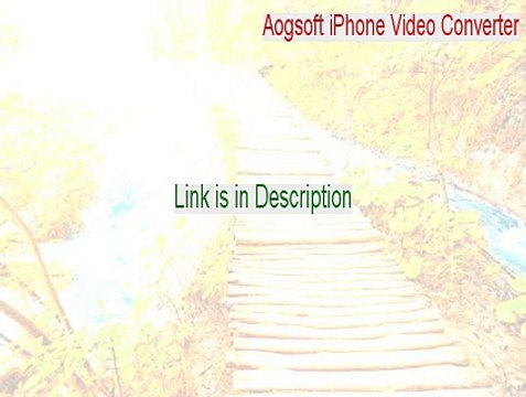 Aogsoft iPhone Video Converter Crack [Instant Download 2015]