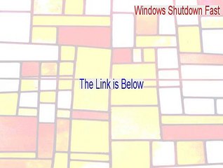 Windows Shutdown Fast Full Download - Download Here
