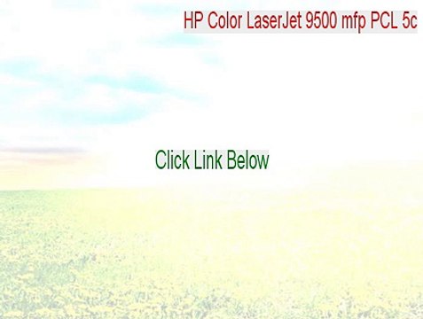 HP Color LaserJet 9500 mfp PCL 5c Free Download - Free Download 2015