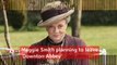 Maggie Smith planning to leave - Downton Abbey