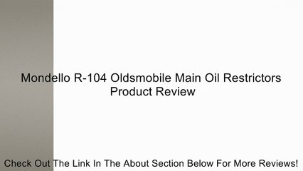 Mondello R-104 Oldsmobile Main Oil Restrictors Review