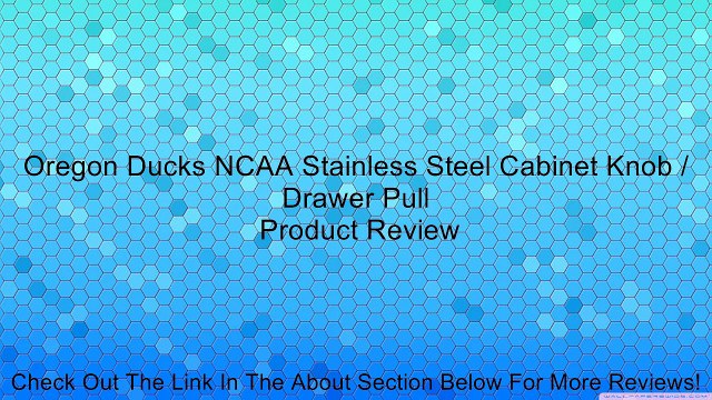 Oregon Ducks NCAA Stainless Steel Cabinet Knob / Drawer Pull Review