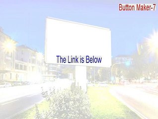 Button Maker-7 Full Download [Free Download 2015]