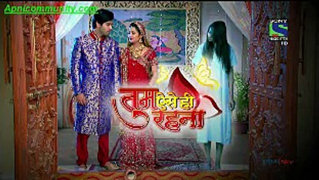 Tum Aise Hi Rehna-4 Mar 2015 pt1- Apnicommunity.com