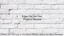 Edge Gel Ink Pen Review