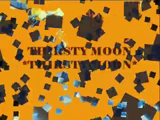 THIRSTY MOON - THIRSTY MOON - Love Me