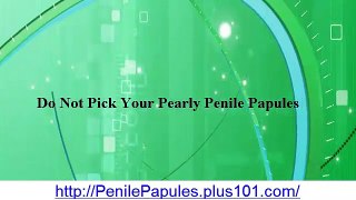 Papules, Ppp Removal Cost, Pearly White Papules, Papules Treatment, Ppp Removal, Bump On Shaft