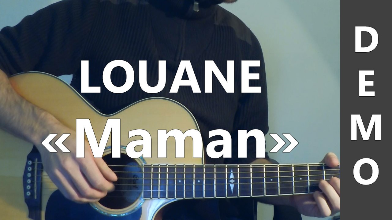 Louane - Maman - Guitare - Vidéo Dailymotion