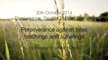 Perseverance Against False Teachings And Sufferings