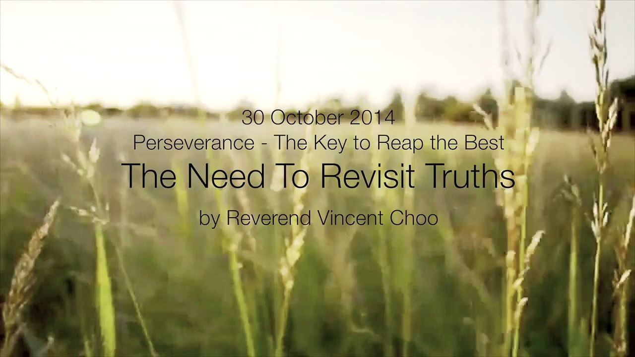 The Need To Revisit Truths