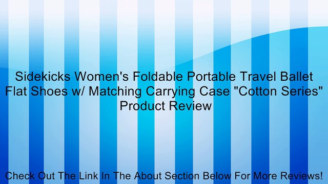 Sidekicks Women's Foldable Portable Travel Ballet Flat Shoes w/ Matching Carrying Case Cotton Series Review