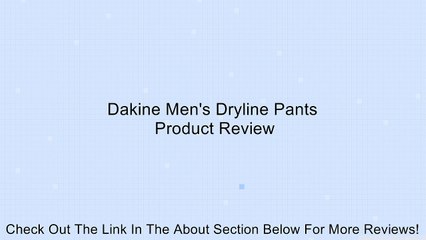 Dakine Men's Dryline Pants Review