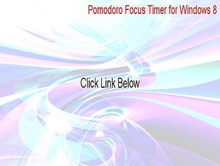 Pomodoro Focus Timer for Windows 8 Full Download - Instant Download 2015