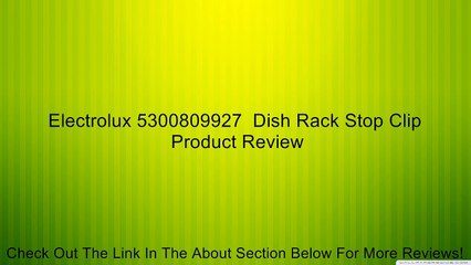 Electrolux 5300809927  Dish Rack Stop Clip Review