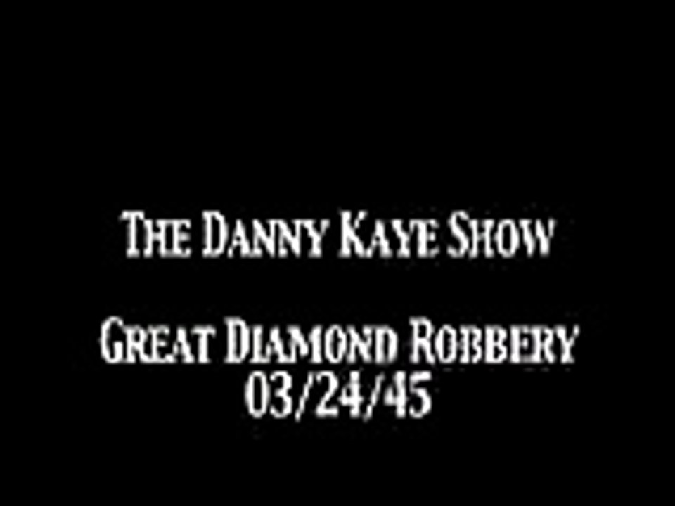 Danny Kaye Show 'Great Diamond Robbery' OTR