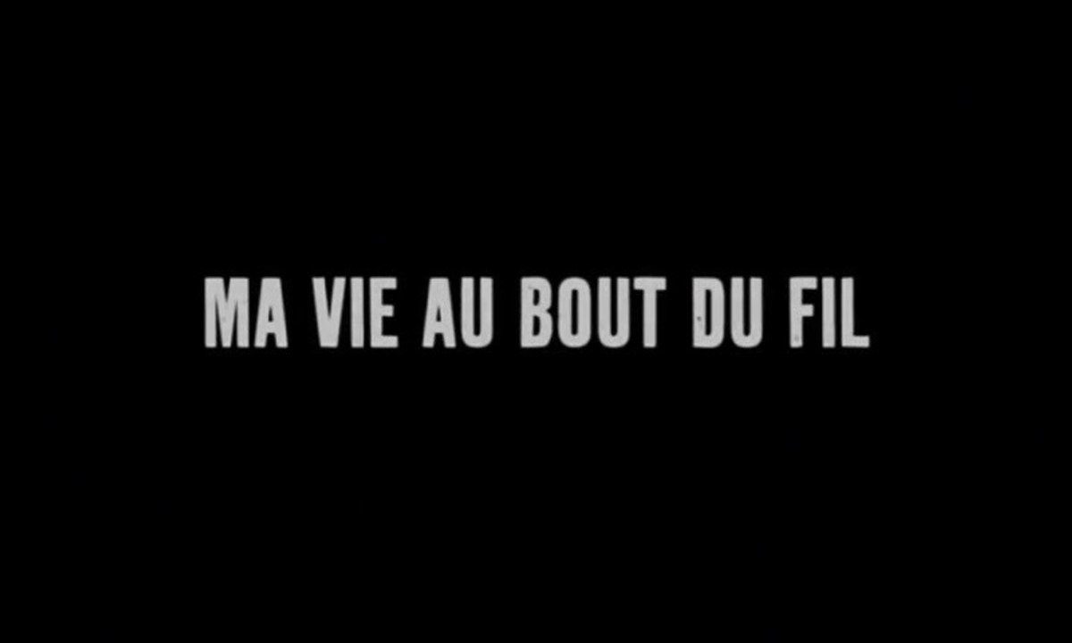 Ma vie au bout du fil 1/2