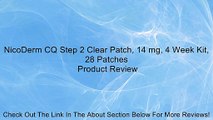 NicoDerm CQ Step 2 Clear Patch, 14 mg, 4 Week Kit, 28 Patches Review
